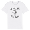 T-Shirt homme JE PEUX PAS J'AI BEER PONG