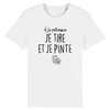 T-Shirt homme JE TIRE ET JE PINTE