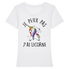 T-Shirt femme JE PEUX PAS J'AI LICORNE