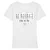 T-Shirt femme ATTACHIANTE