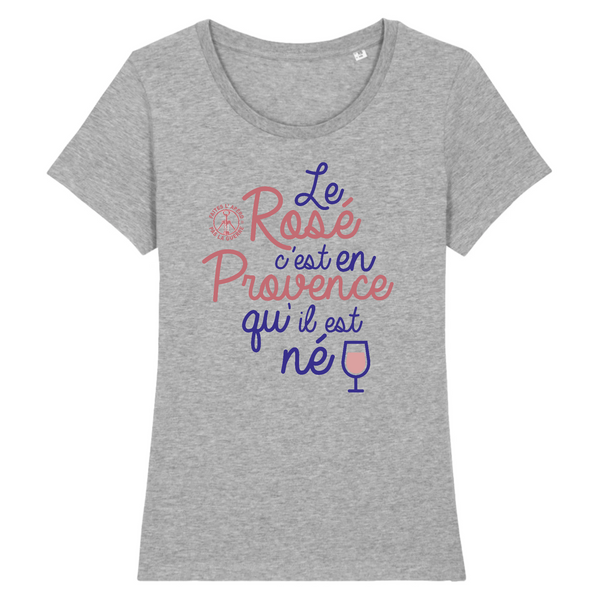 T-Shirt femme LE ROSÉ EST NÉ EN PROVENCE