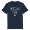 T-Shirt homme LA PRESSION JE GÈRE